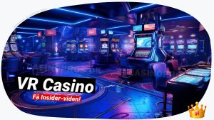 VR Casino anmeldelse: Dyk ned i virtual reality spil 🕹️