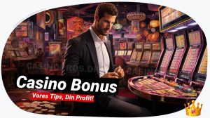 Casino bonus: Din ultimative guide til de bedste tilbud 💰