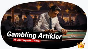 Gambling artikler: Din guide til casino nyheder og betting 📚