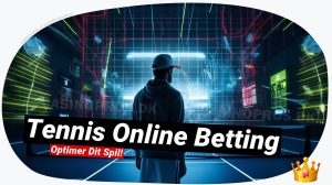 Tennis online betting: Guide til odds og tips 🎾