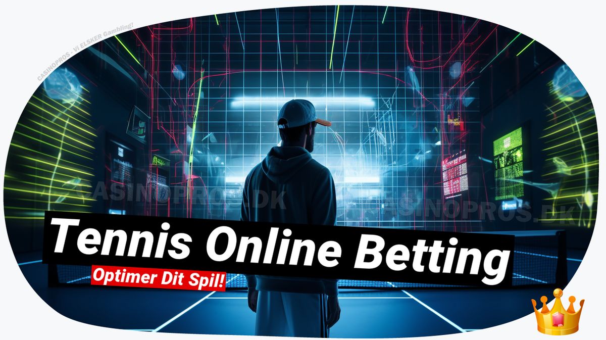 Tennis online betting: Guide til odds og tips 🎾