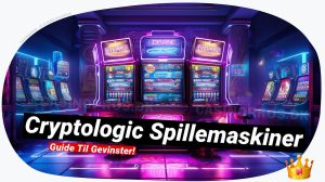 Cryptologic spillemaskiner 🎮 - Din guide til top 3 casino spil