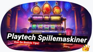 Playtech Spillemaskiner 🎮: Din Guide til Bedste Casino Spil